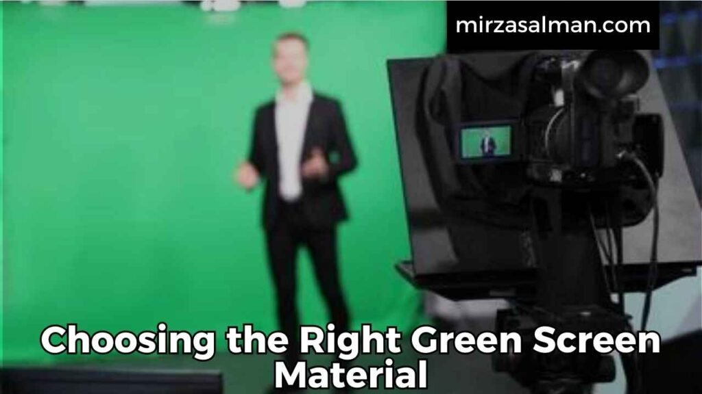 Choosing the Right Green Screen Material