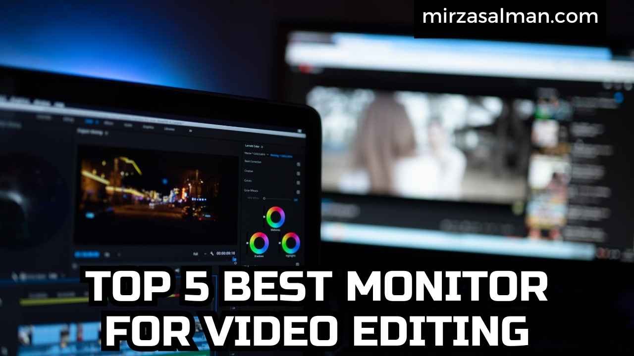 BEST MONITOR FOR VIDEO EDITING