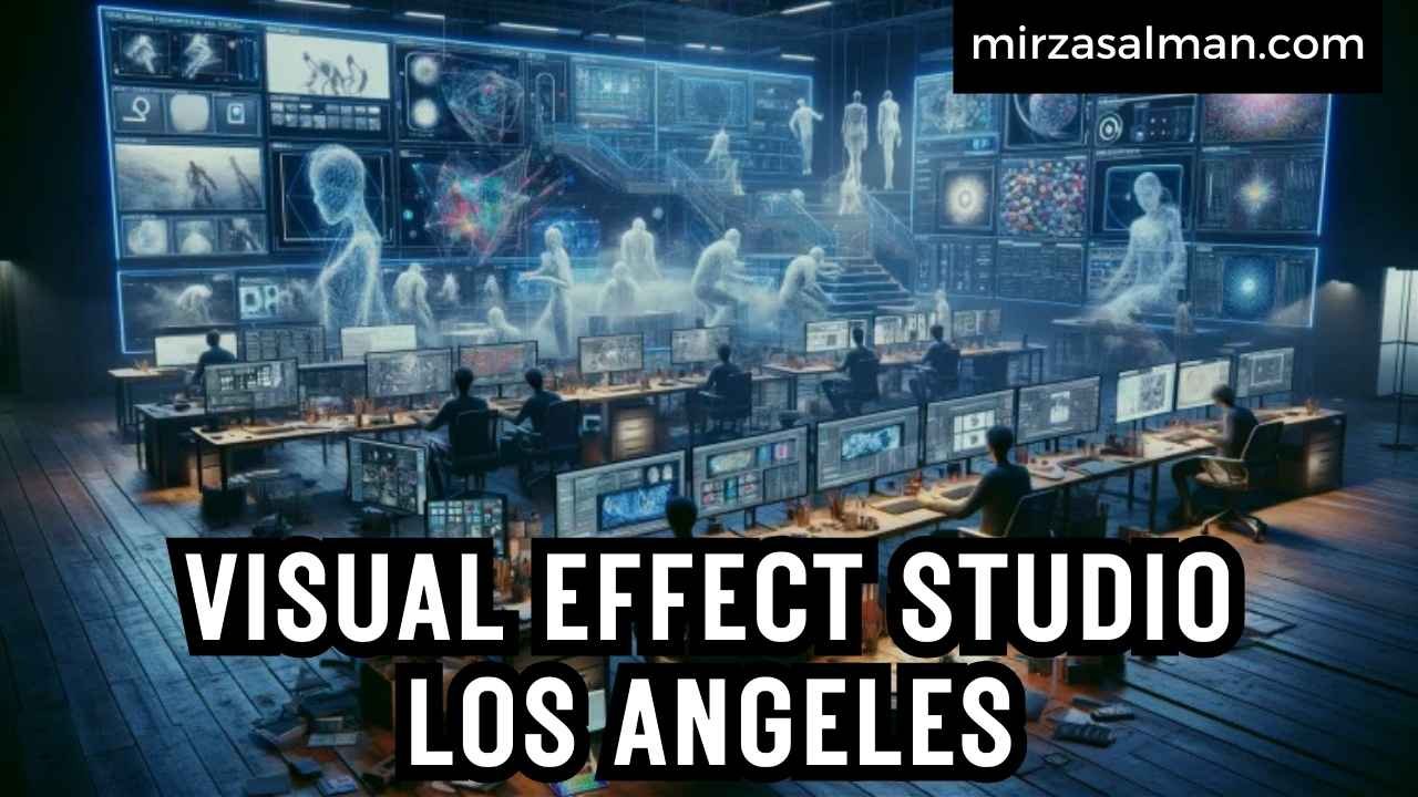 VISUAL EFFECT STUDIO LOS ANGELES