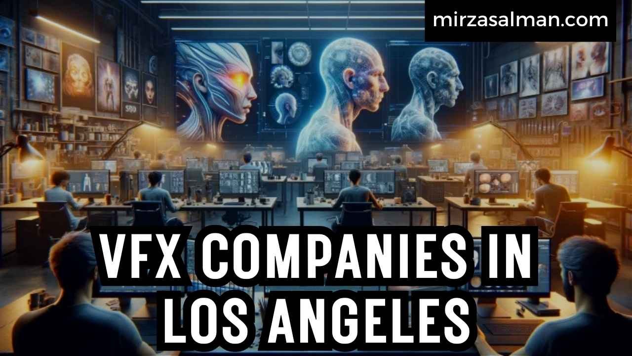 VFX COMPANIES IN LOS ANGELES