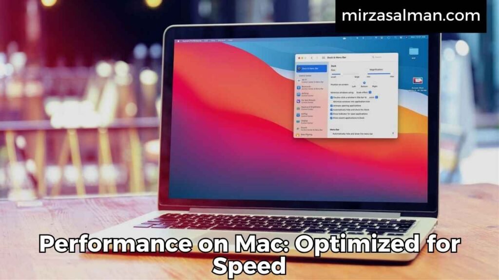 Performance on Mac: Optimized for Speed