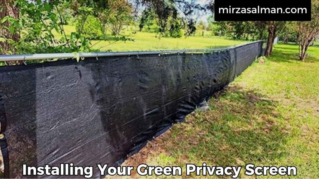 Installing Your Green Privacy Screen