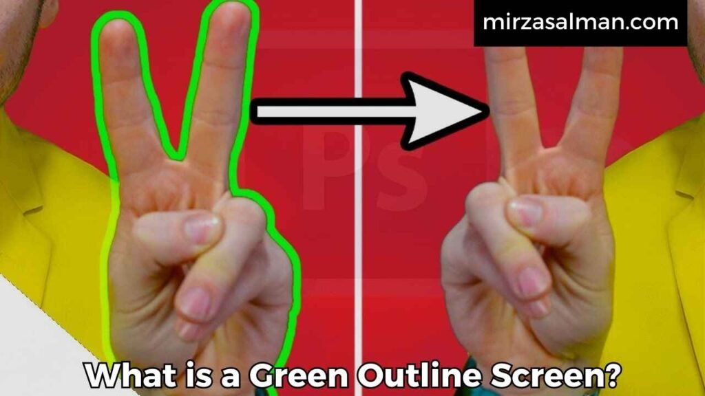 What is a Green Outline Screen?