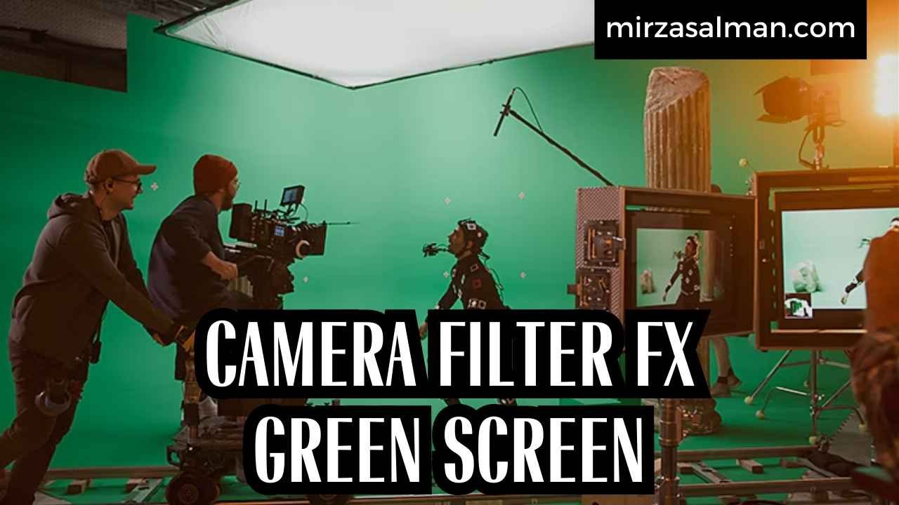 CAMERA FILTER FX GREEN SCREEN