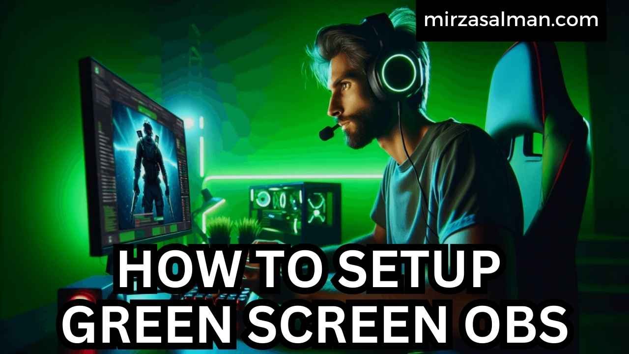 HOW TO SETUP GREEN SCREEN OBS